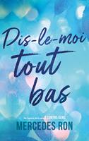   Dis-le-moi - tome 1 - Dis-le-moi tout bas - Par l'autrice du ph&eacute;nom&egrave;ne "&Agrave; contre-sens"