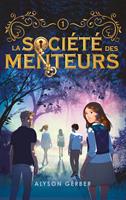   La soci&eacute;t&eacute; des menteurs - tome 1