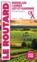   Guide du Routard Bordelais, Landes et Lot-et-Garonne 2025/26