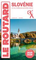   Guide du Routard Slov&eacute;nie 2025/26