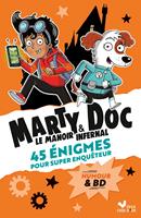 Marty & Doc Le manoir infernal - 45 énigmes pour super enquêteur