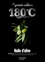   Les grands cahiers 180&deg;C - Huile d'olive