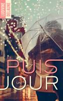   Et puis un jour