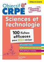   Objectif CRPE 2025 - Sciences et technologie - 100 fiches efficaces pour bien r&eacute;viser - Ep. &eacute;crite