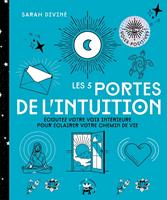   Les 5 portes de l'intuition