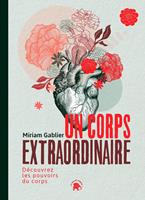   Un corps extraordinaire