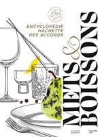   Encyclopédie Hachette des accords mets et boissons