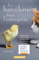   Le harc&egrave;lement dans l'entreprise