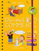   Dis-moi ! Comment ?