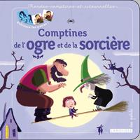   Comptines de l'ogre et de la sorci&egrave;re