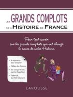   Les Grands complots de l'Histoire de France