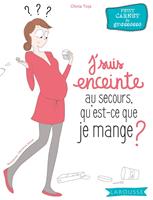   J'suis enceinte, au secours qu'est-ce que je mange ?