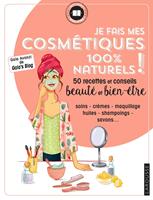   Je fais mes cosm&eacute;tiques 100 % naturels !