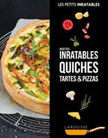 Recettes inratables quiches, tartes & pizzas