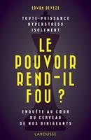   Le pouvoir rend-il fou ?