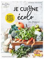   Je cuisine écolo (ou presque) !