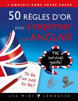   50 r&egrave;gles d'or pour s'exprimer en anglais