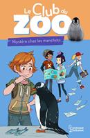   Le club du zoo- Myst&egrave;re chez les manchots !