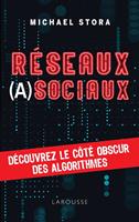   R&eacute;seaux (a)sociaux !
