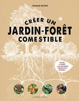   Cr&eacute;er un jardin-for&ecirc;t comestible