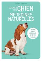   Soigner son chien avec les m&eacute;decines naturelles