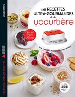  Mes recettes ultra-gourmandes à la yaourtière : spécial Multidélices