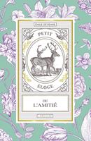   Petit &eacute;loge de l'amiti&eacute;