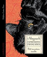   L'almanach des expressions fran&ccedil;aises - Petit inventaire insolite