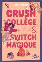  Bestie - Crush, coll&egrave;ge et switch magique