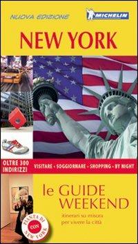 New York. Con pianta  - Libro Michelin Italiana 2011, Le guide Weekend | Libraccio.it