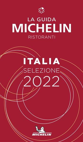 La guida Michelin Italia 2022. Selezione ristoranti  - Libro Michelin Italiana 2021, La guida Michelin | Libraccio.it