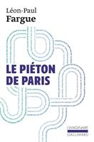   Le Piéton de Paris / D'après Paris