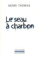   Le seau à charbon