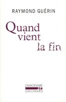 Quand vient la fin / Après la fin
