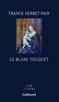   Le blanc Fouquet