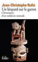   Un l&eacute;opard sur le garrot. Chroniques d'un m&eacute;decin nomade
