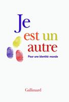   Je est un autre. Pour une identit&eacute;-monde