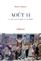   Août 14. La France entre en guerre
