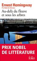   Au-del&agrave; du fleuve et sous les arbres