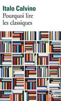   Pourquoi lire les classiques