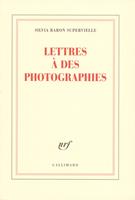   Lettres &agrave; des photographies