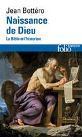   Naissance de Dieu. La Bible et l'historien
