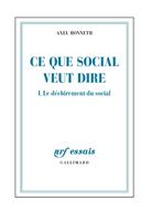   Ce que social veut dire (Tome 1) - Le déchirement du social