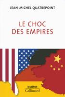   Le choc des empires. États-Unis, Chine, Allemagne : qui dominera l’économie-monde ?