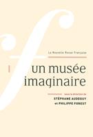   La Nouvelle Revue Française N° 606 - Un musée imaginaire