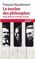   Le toucher des philosophes. Sartre, Nietzsche et Barthes au piano