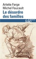   Le désordre des familles. Lettres de cachet des Archives de la Bastille au XVIIIe siècle