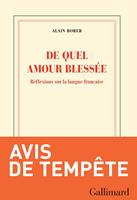 De quel amour blessée. Réflexions sur la langue française
