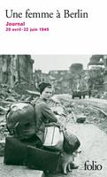   Une femme à Berlin. Journal 20 avril-22 juin 1945