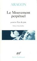   Le Mouvement perpétuel / Écritures automatiques / Feu de joie